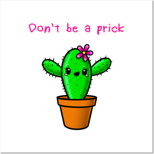 Don’t Be A Prick Posters and Art